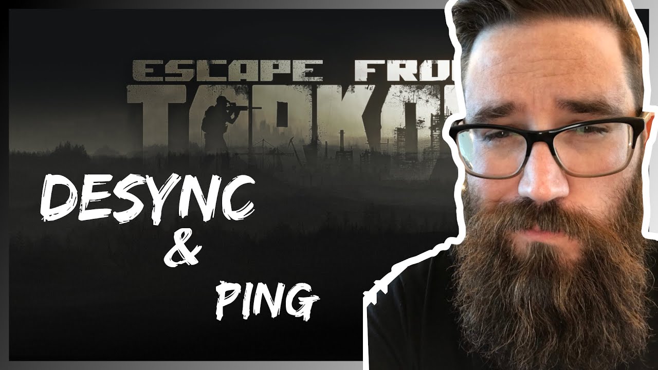 Desync and Ping - Escape From Tarkov