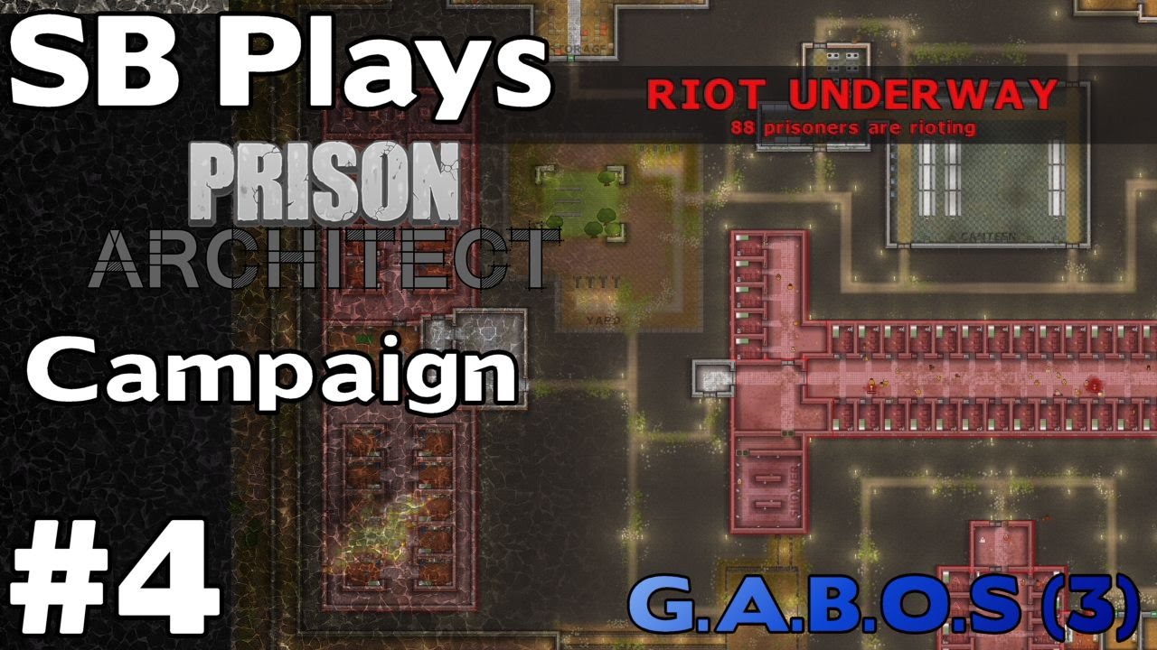 Riot at Alchemico Prison - SB Plays Prison Architect (Campaign) (Mission 3 GABOS)  [ep4]