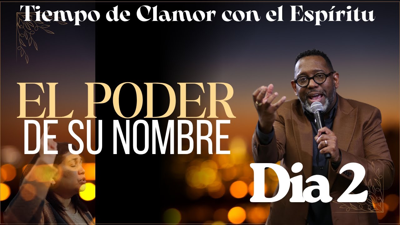 DIA #2 EL PODER DE SU NOMBRE | TIEMPO DE CLAMOR EN LA MADRUGADA | PASTOR KIBSAIM JIMENEZ