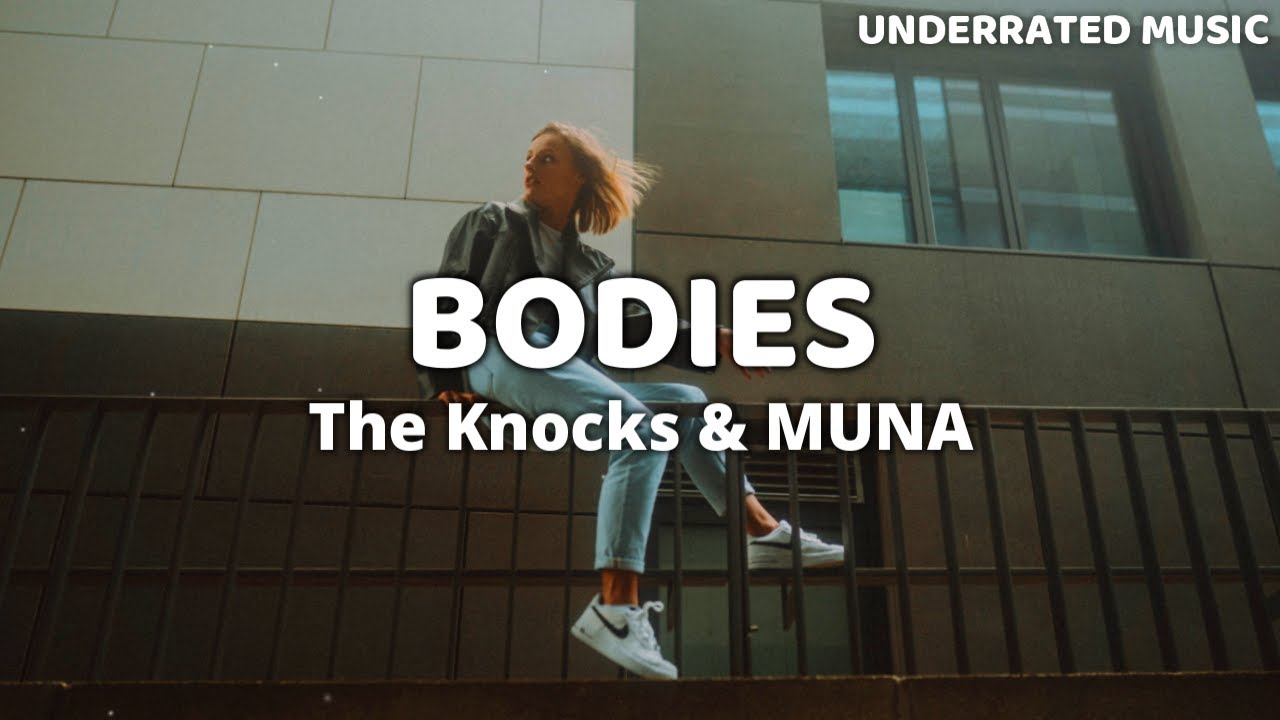 The Knocks & MUNA - Bodies (Lyrics)