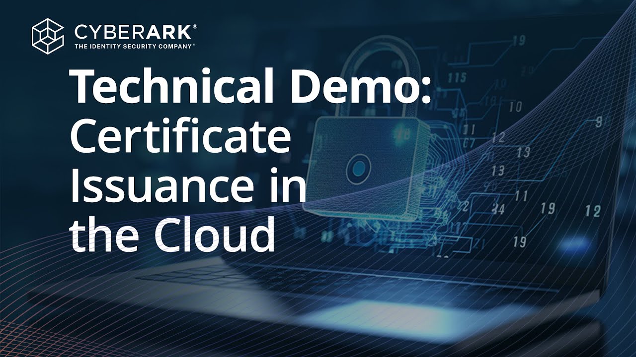 Fast, Secure Certificate Issuance Technical Demo | CyberArk Certificate Manager, SaaS
