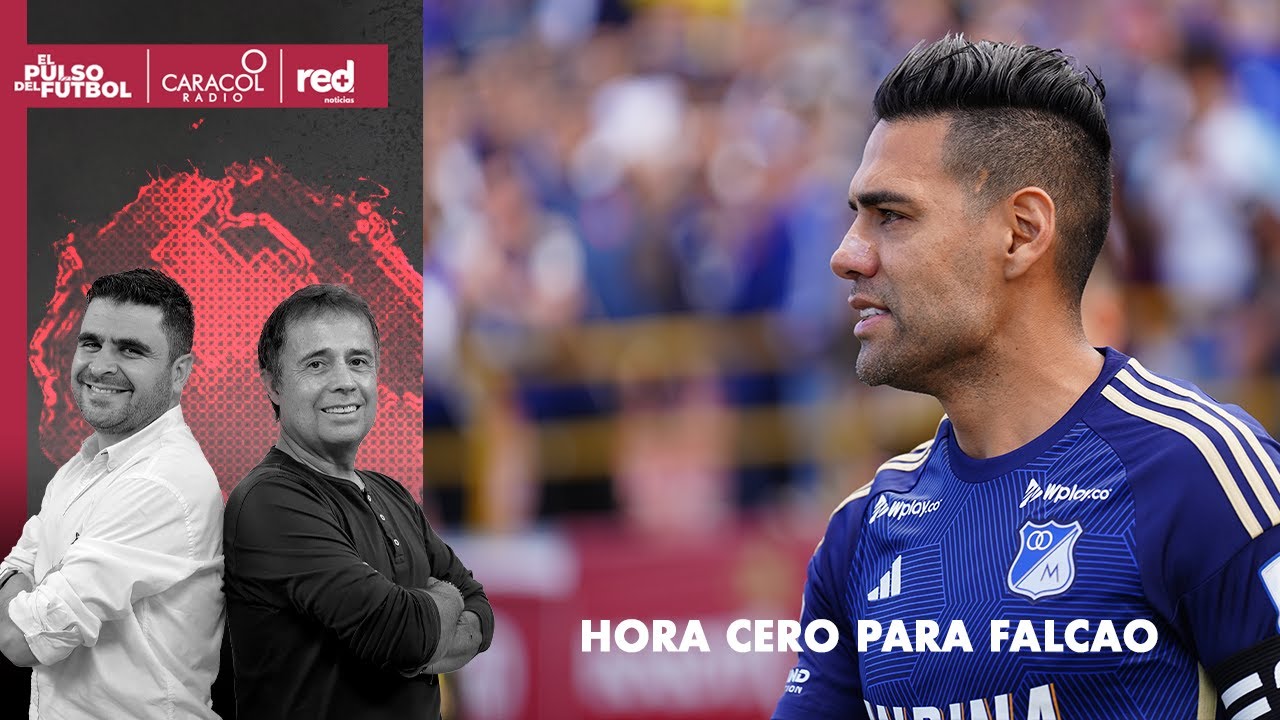 🔴 EL PULSO EN VIDEO - Hora cero para Falcao