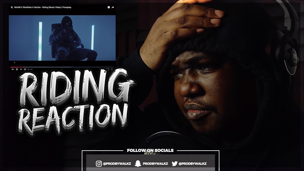 NitoNB X WorkRate X AbzSav - Riding (Music Video) | Pressplay (REACTION)