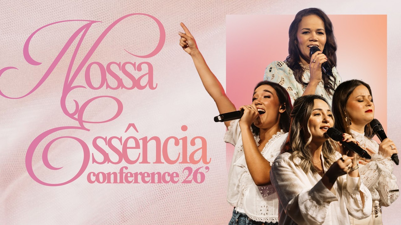 NOSSA ESSÊNCIA CONFERENCE SET 1 | LAGOINHA TAMPA CHURCH
