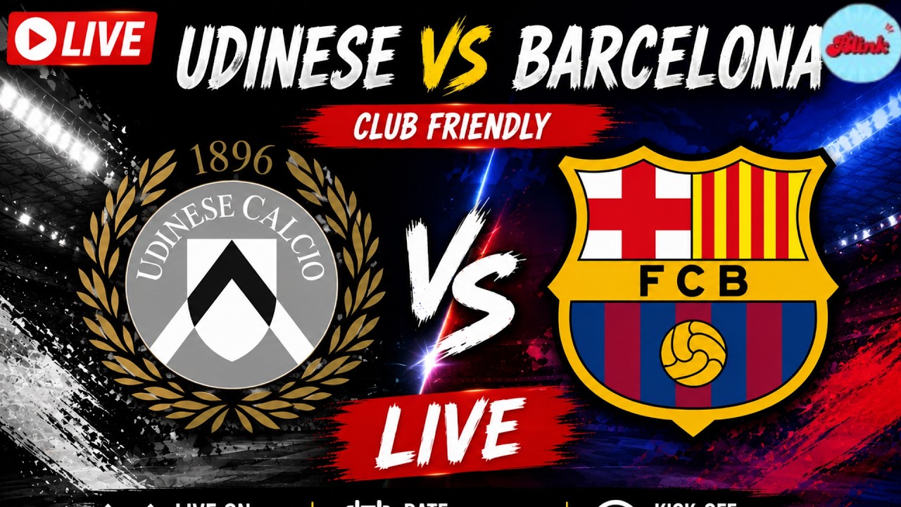 LIVE: Udinese vs BarcelonaLIVE  | Pre-Season Friendly Match Today 2026 | Live Score & Highlights