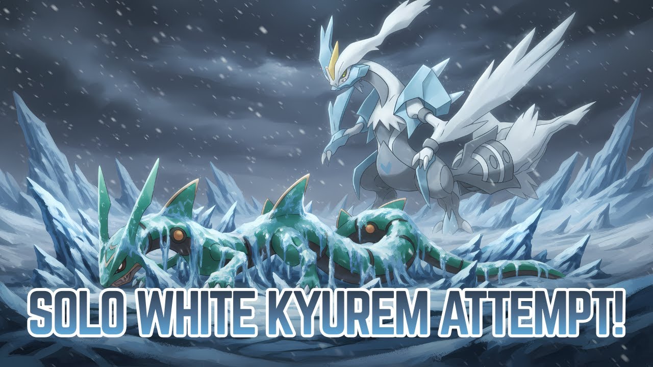 SOLO White Kyurem Attempt using Mega Rayquaza!