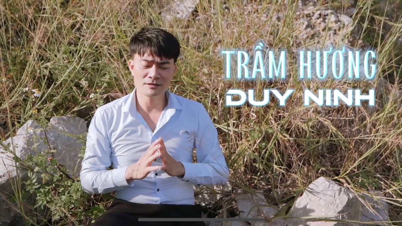 Trầm Hương - Duy Ninh | Mv Official 4k - Lời Con Như Trầm Hương Bay Lên Tới Thiên Đường, Thánh Ca