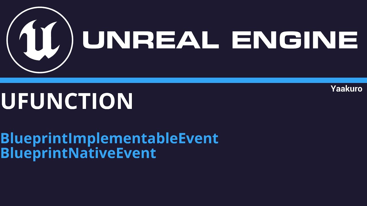 UE4 и C++, UFUNCTION (BlueprintImplementableEvent, BlueprintNativeEvent)