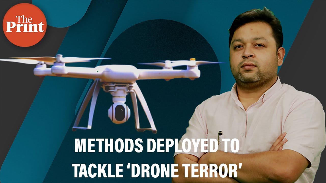 Drones the new terror menace, here are the methods deployed to tackle them