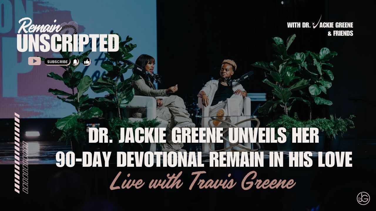 Dr. Jackie Greene Unveils Her 90-Day Devotional Remain In His Love – Live with Travis Greene