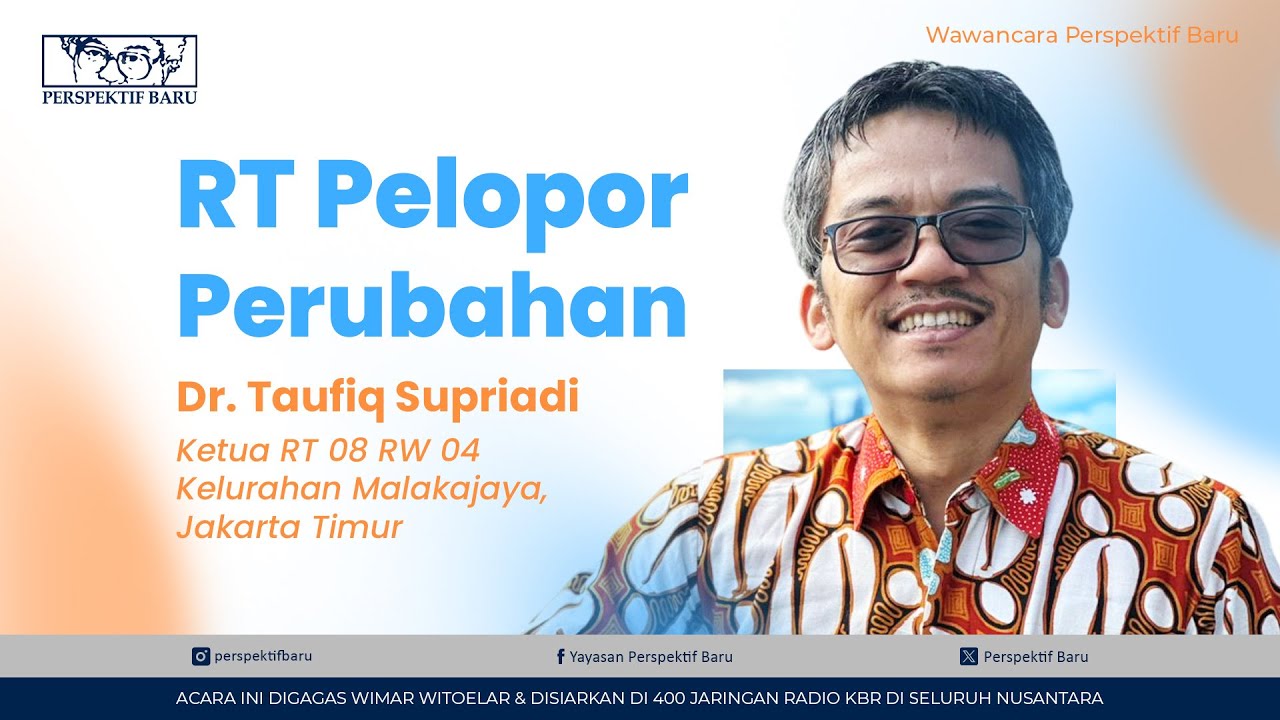 Tips dan Beragam Inovasi untuk Memajukan Lingkungan Rukun Tetangga - Dr. Taufiq Supriadi - PB