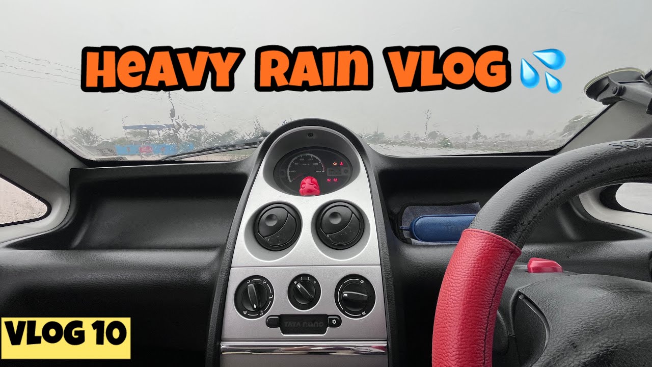 🔥Tata Nano Heavy Rain 🌧️ Vlog✅