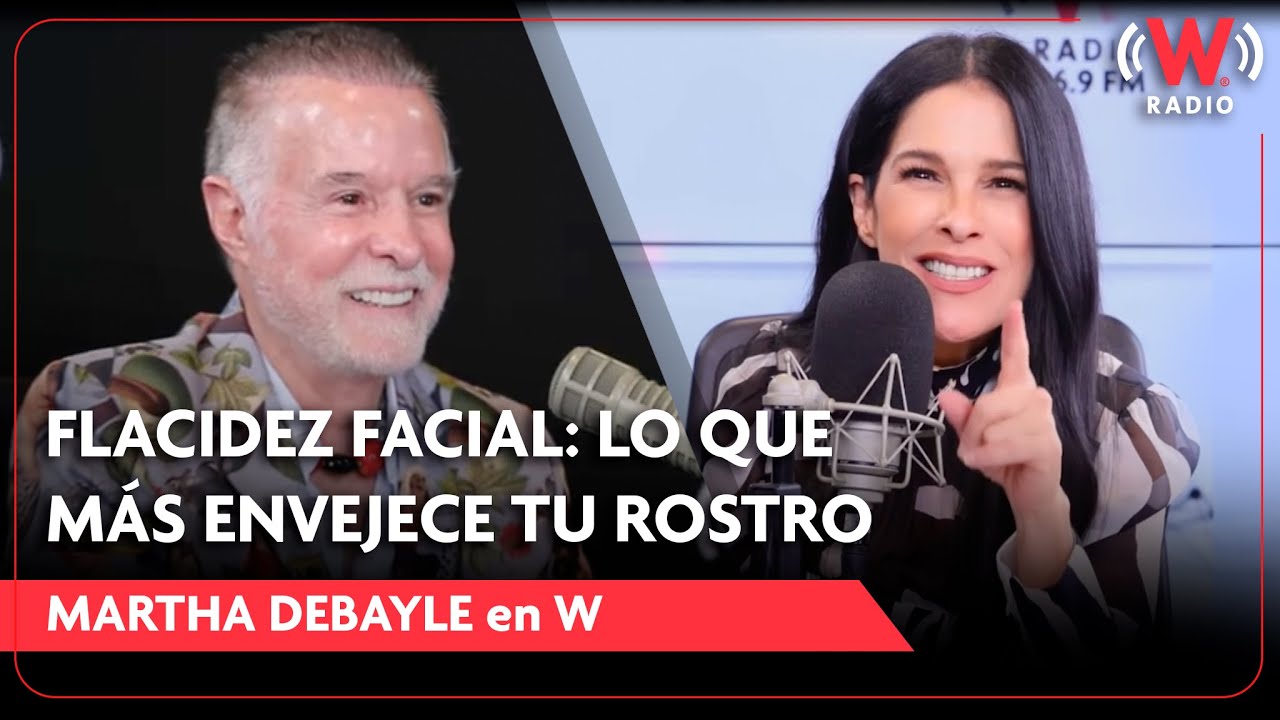 Flacidez facial: lo que más envejece tu rostro | Abel de la Peña en Martha Debayle en W