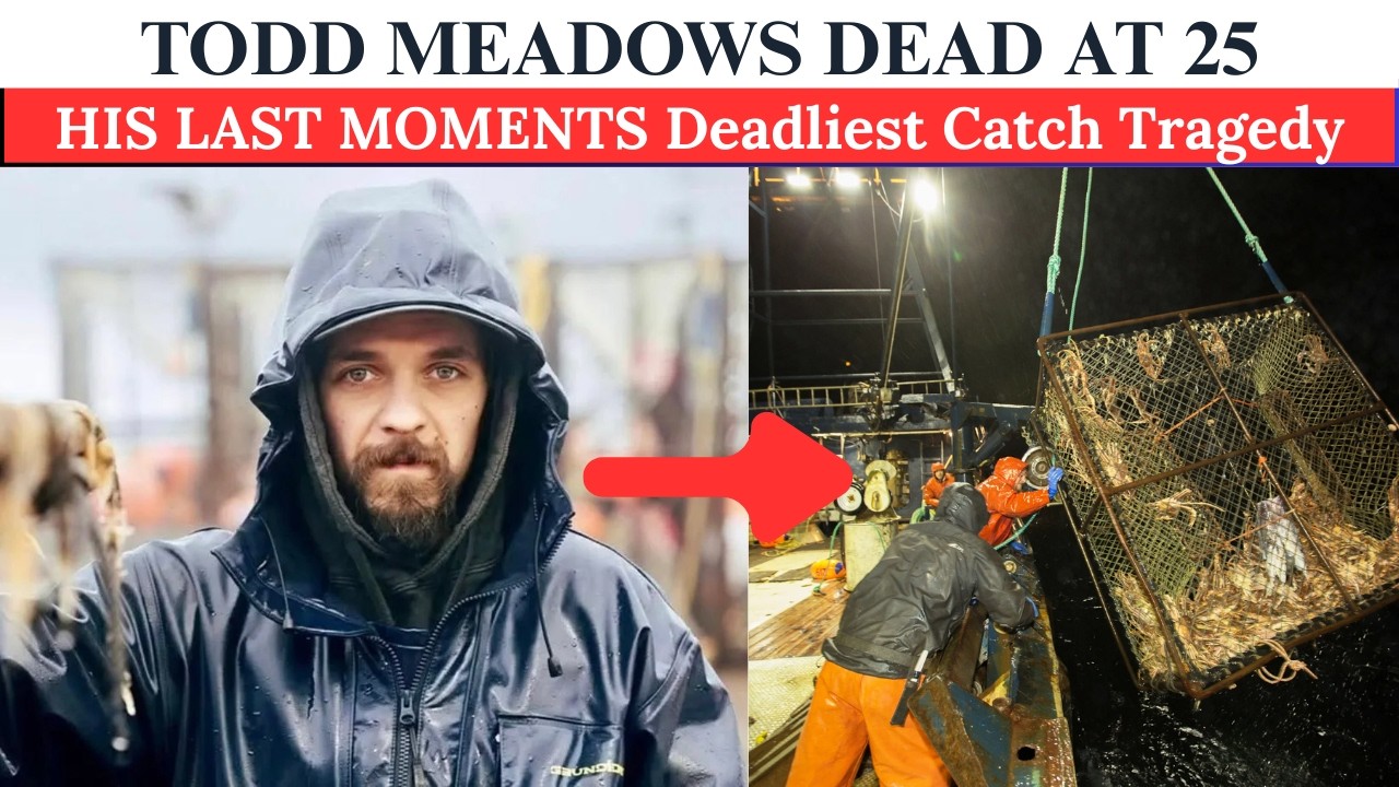 Todd Meadows Deadliest Catch Star Dies in Bering Sea Accident