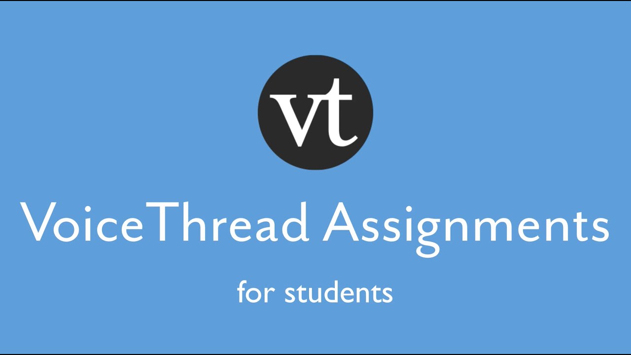 How To: Using VoiceThread LMS Assignment Submission (for Students)