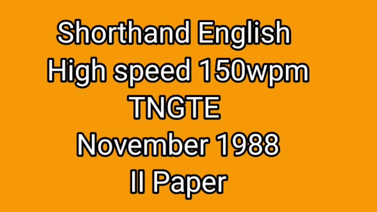 Shorthand English High speed 150wpm TNGTE November 1988 II paper