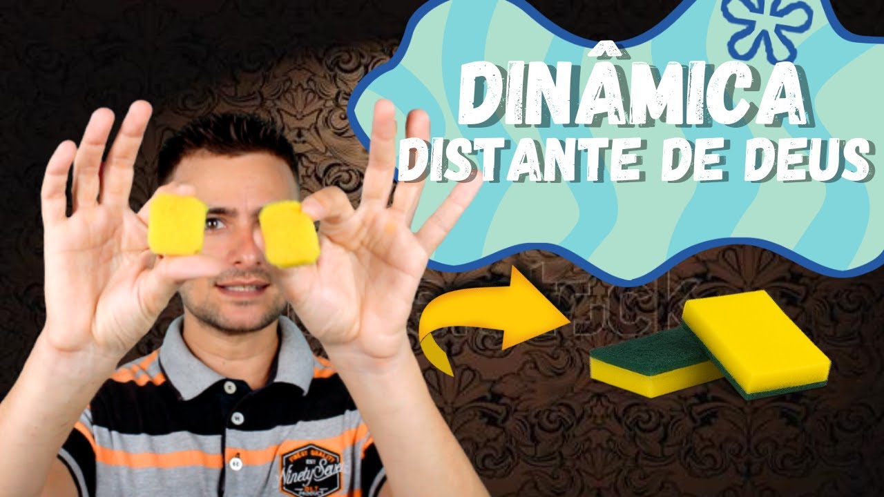 DINÂMICA DISTANTE DE DEUS - Romanos 3:23-24 - DINÂMICA COM ESPONJA MUITO SHOW