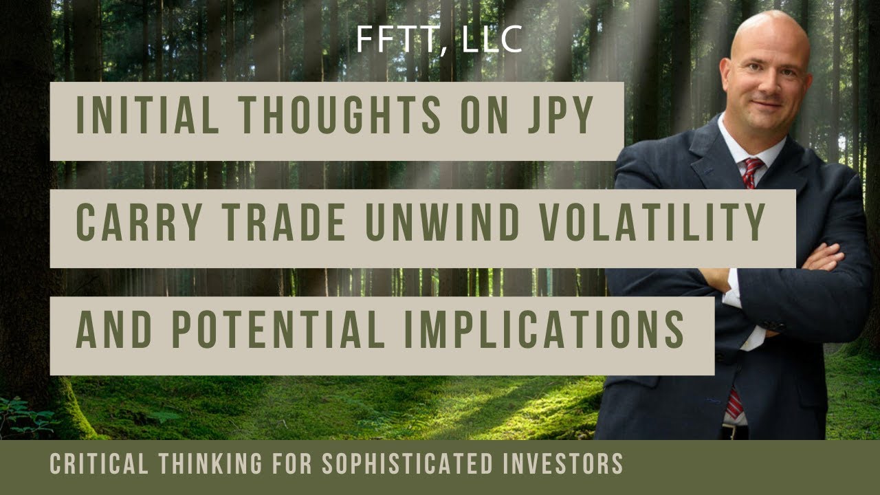 Initial thoughts on JPY carry trade unwind volatility and potential implications