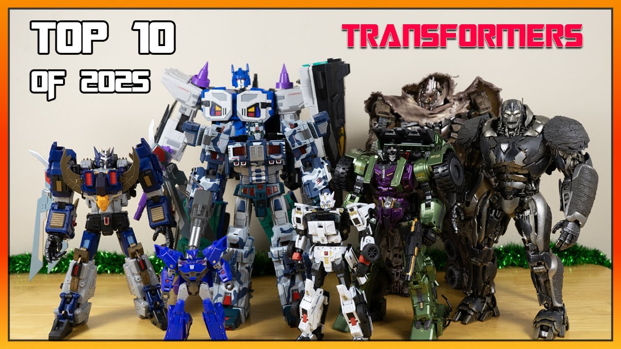 MY TOP 10 TRANSFORMERS OF 2025!!