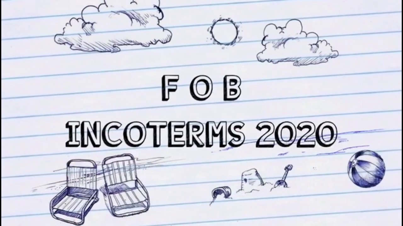 FOB (Free on Board) Incoterms 2020
