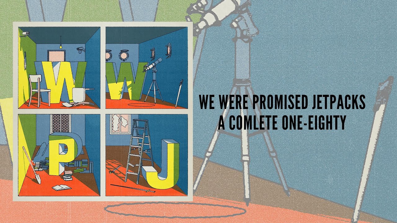 We Were Promised Jetpacks - A Complete One-Eighty (Full EP)