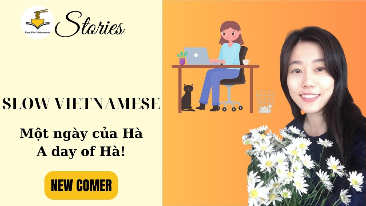 Một ng&agrave;y của H&agrave; | Slow Vietnamese Stories Newcomer | Vietnamese Listening Practice