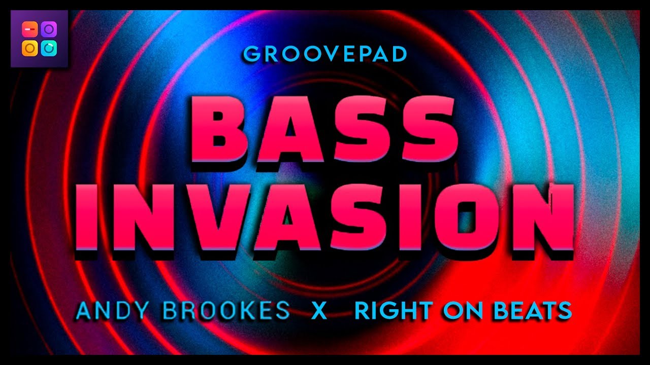 Bass Invasion | Groovepad | Andy Brookes x Right On Beats