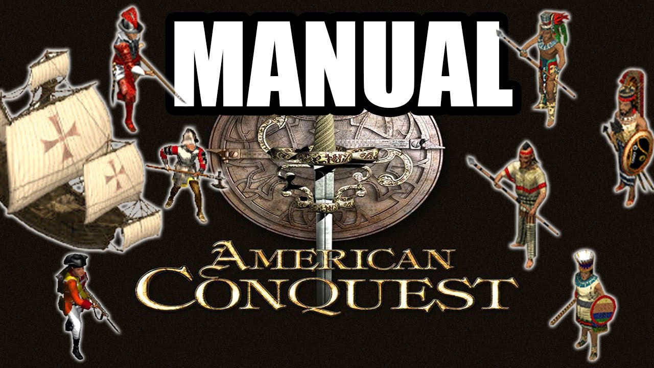 AMERICAN CONQUEST EL MANUAL