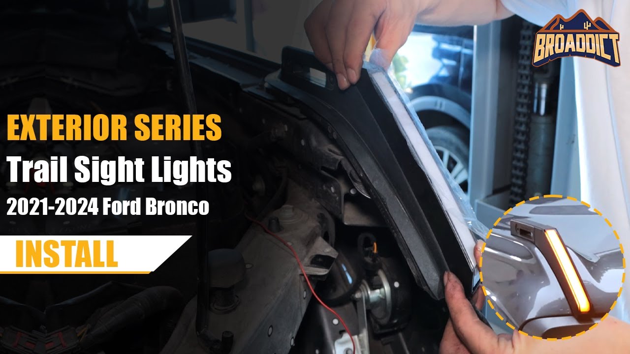 BROADDICT Trail Sight Lights - Installation Process - Fit for 2021+ Ford Bronco models