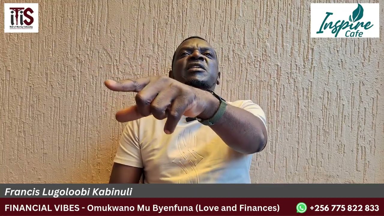 FINANCIAL VIBES: Omukwano Mu Byenfuna (Love and Finances/Business)