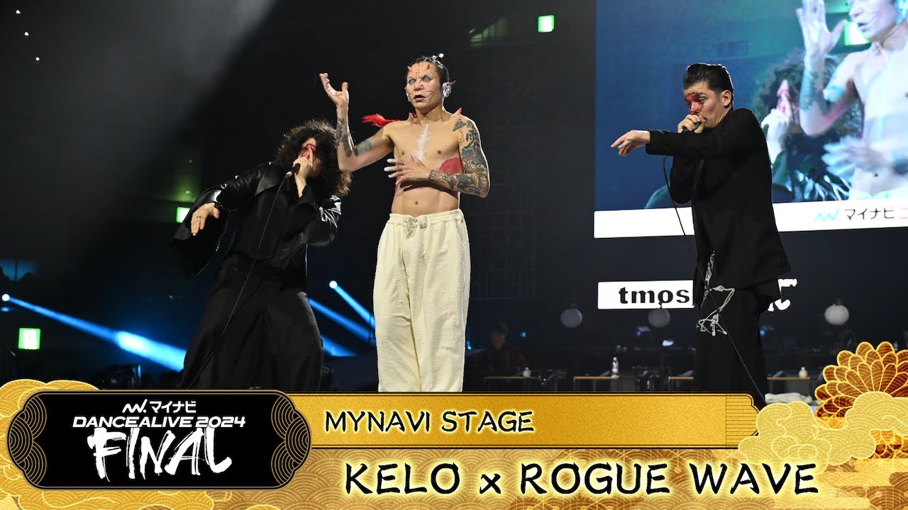 KELO x ROGUE WAVE ／  マイナビDANCEALIVE 2024 FINAL