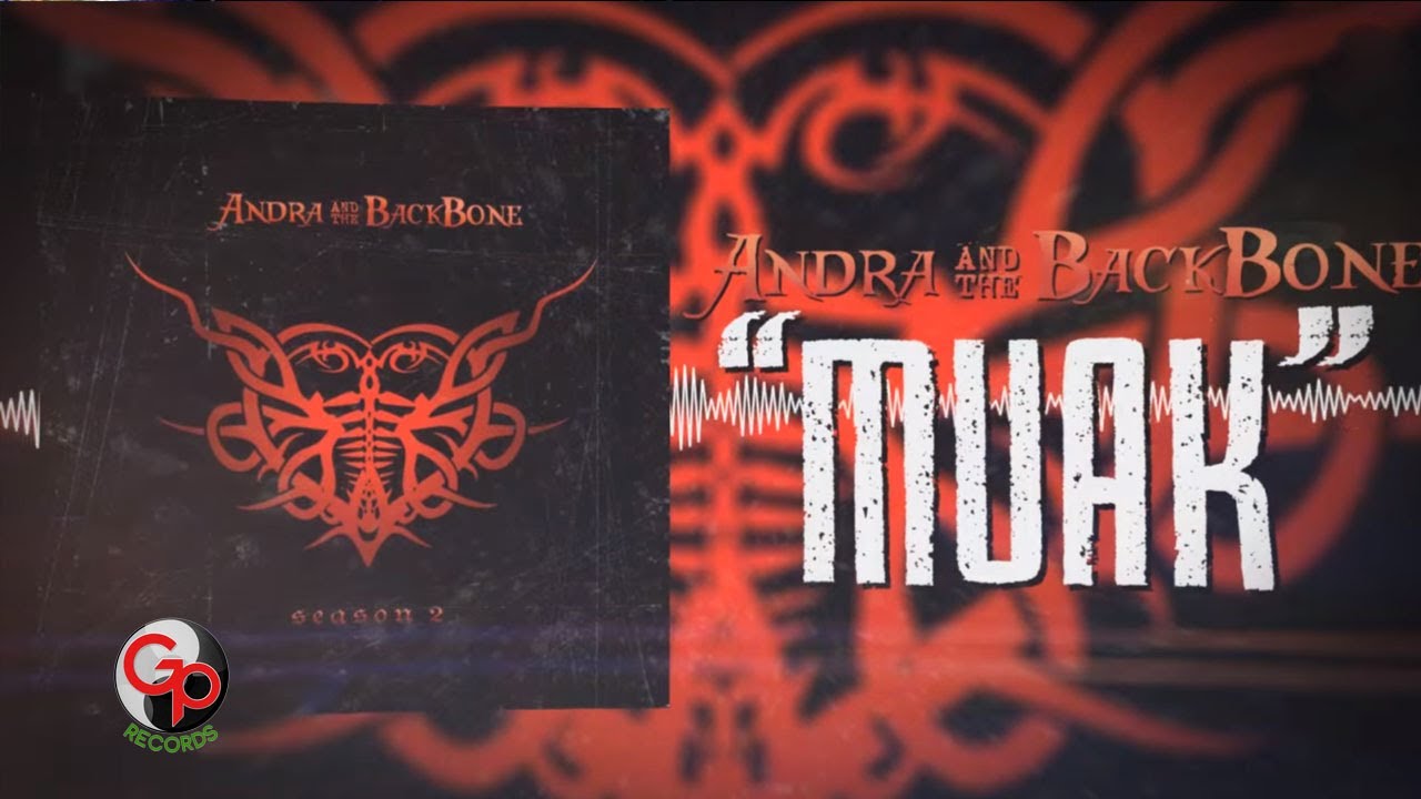Andra And The Backbone - Muak (Official Lyric)