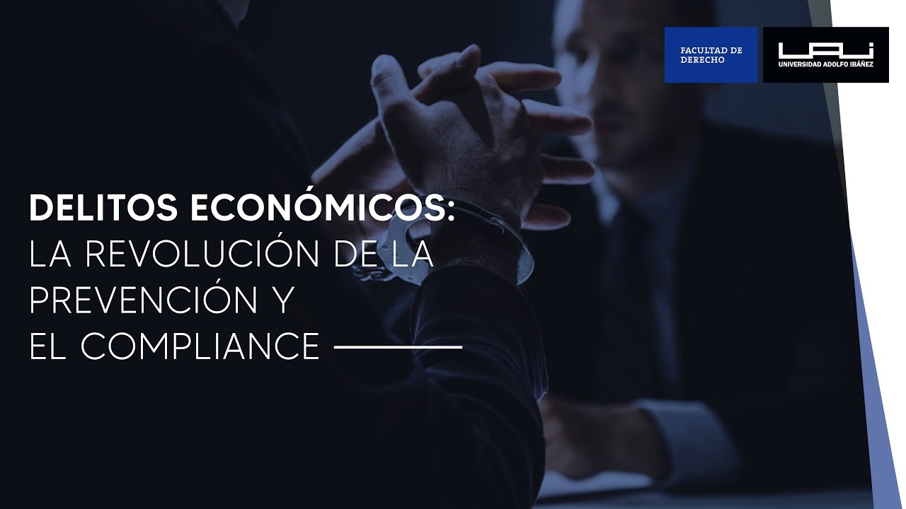 Delitos económicos: la revolución de la prevención y el compliance