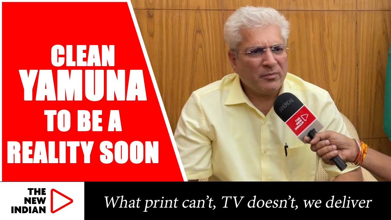 I Promise Yamuna Will Be Clean: FM Tells The New Indian