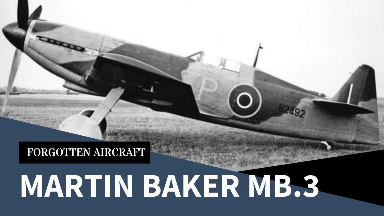The Martin Baker MB.3; Heavy Hitting Fighter That Has Saved Thousands