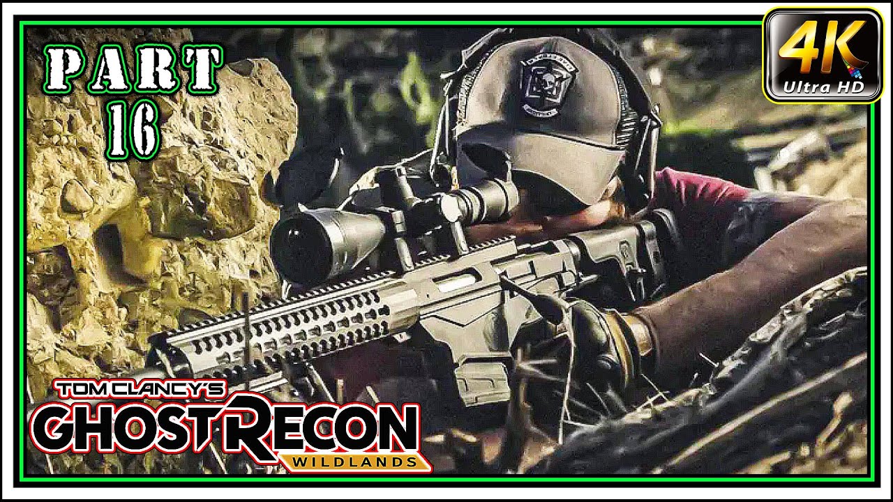 GHOST REACON WILDLANDS Full Gameplay PART 16 - Caimans Region [4K 60FPS] - No Commentary