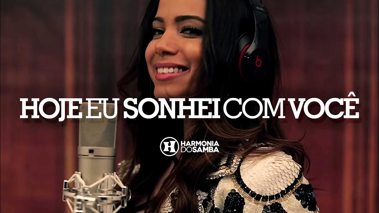Harmonia do Samba feat. Anitta - Hoje Eu Sonhei Com Você (Vídeo Oficial)
