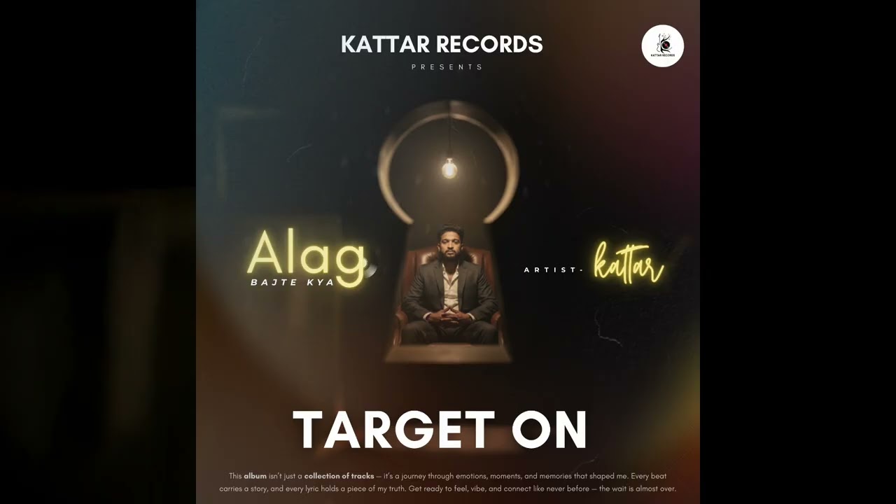 Target On – Kattar | Album: Alag Bajte Kya | Official Song 2025