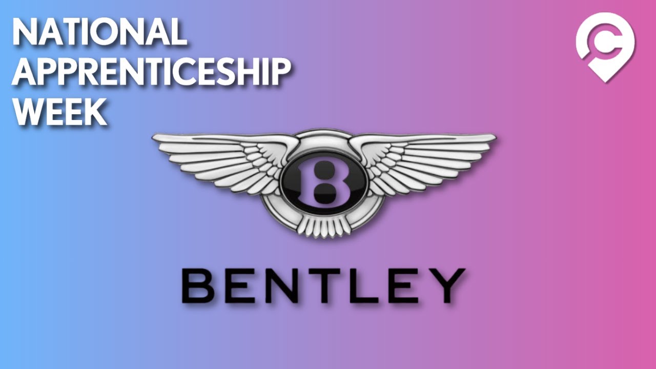 Bentley Motors Apprenticeships UK | Careers in Engineering, Manufacturing & Digital Innovation