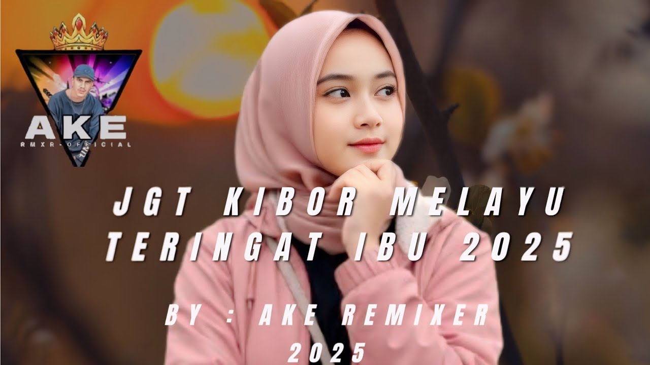 LAGU JOGET MELAYU 2025 - TERINGAT IBU - REMIX BY AKE AMR