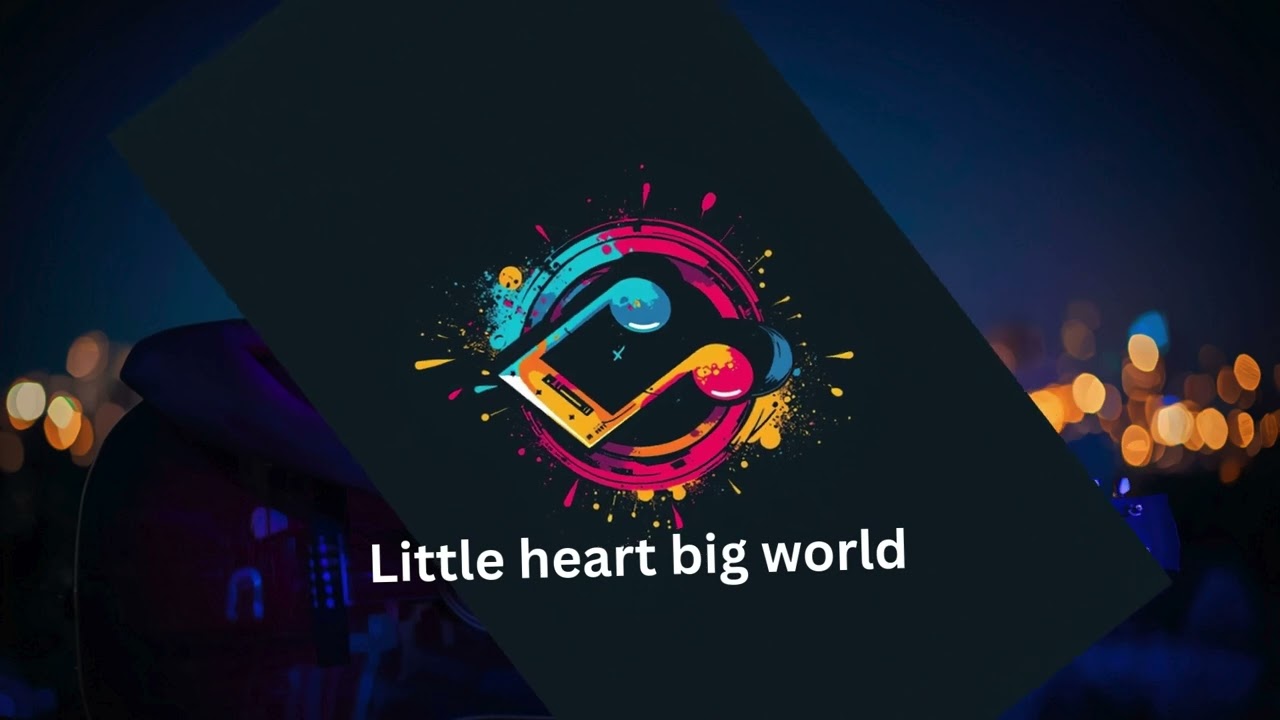 Little heart big world