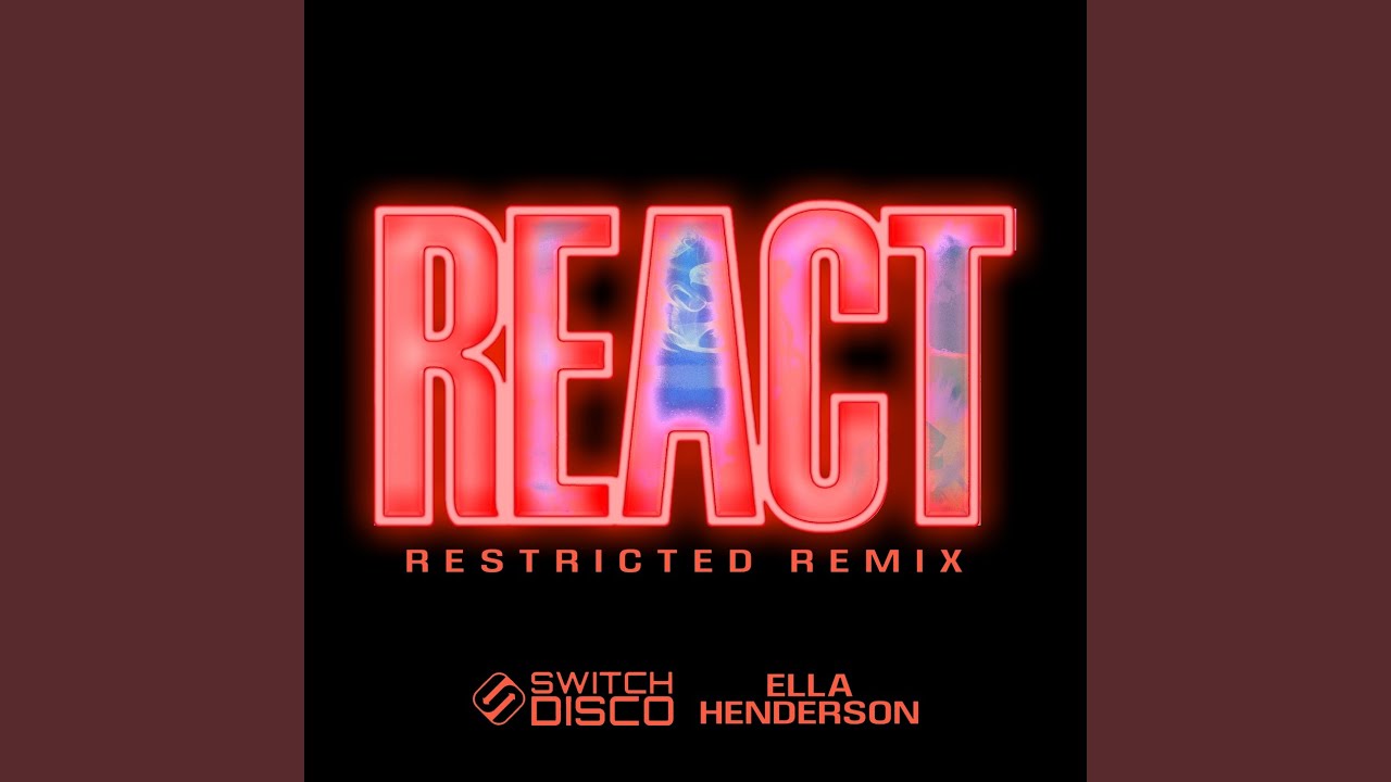 REACT (Restricted Remix)