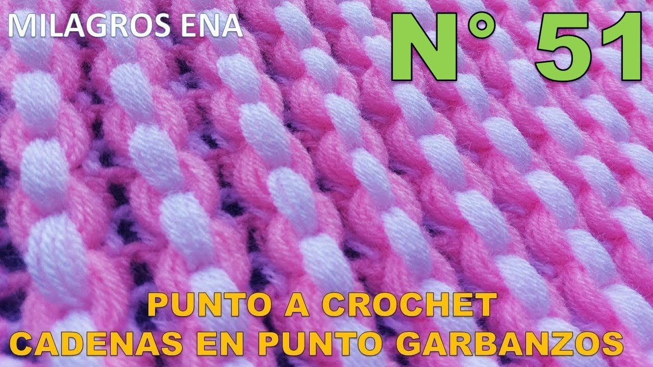 Punto N° 51 tejido a crochet: Punto Cadenas de garbanzos o punto puff para aplicar en mantitas