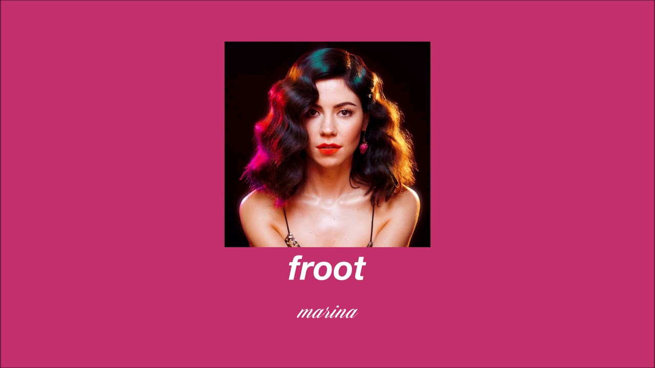 marina - froot (slowed & reverb)