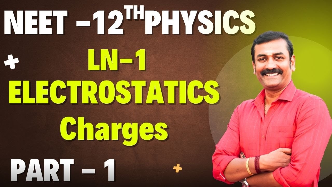 NEET PHYSICS Electrostatics Lesson 1 | Electric Charges Explained | 12th Physics | Vijayakumar