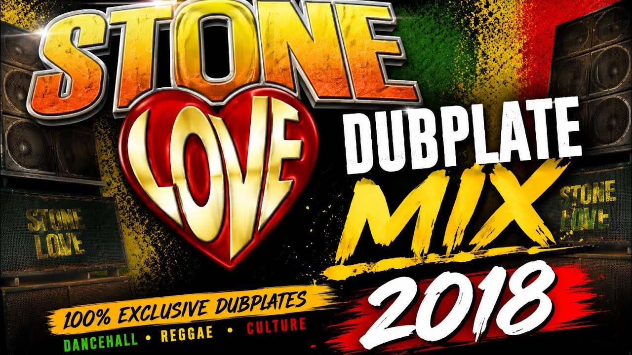 Stone Love Dubplate Mix 2018