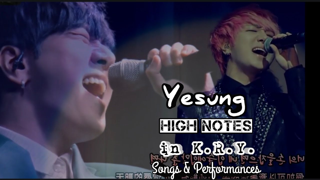 YESUNG (Super Junior) HIGH NOTES in K.R.Y. Songs / Performances 