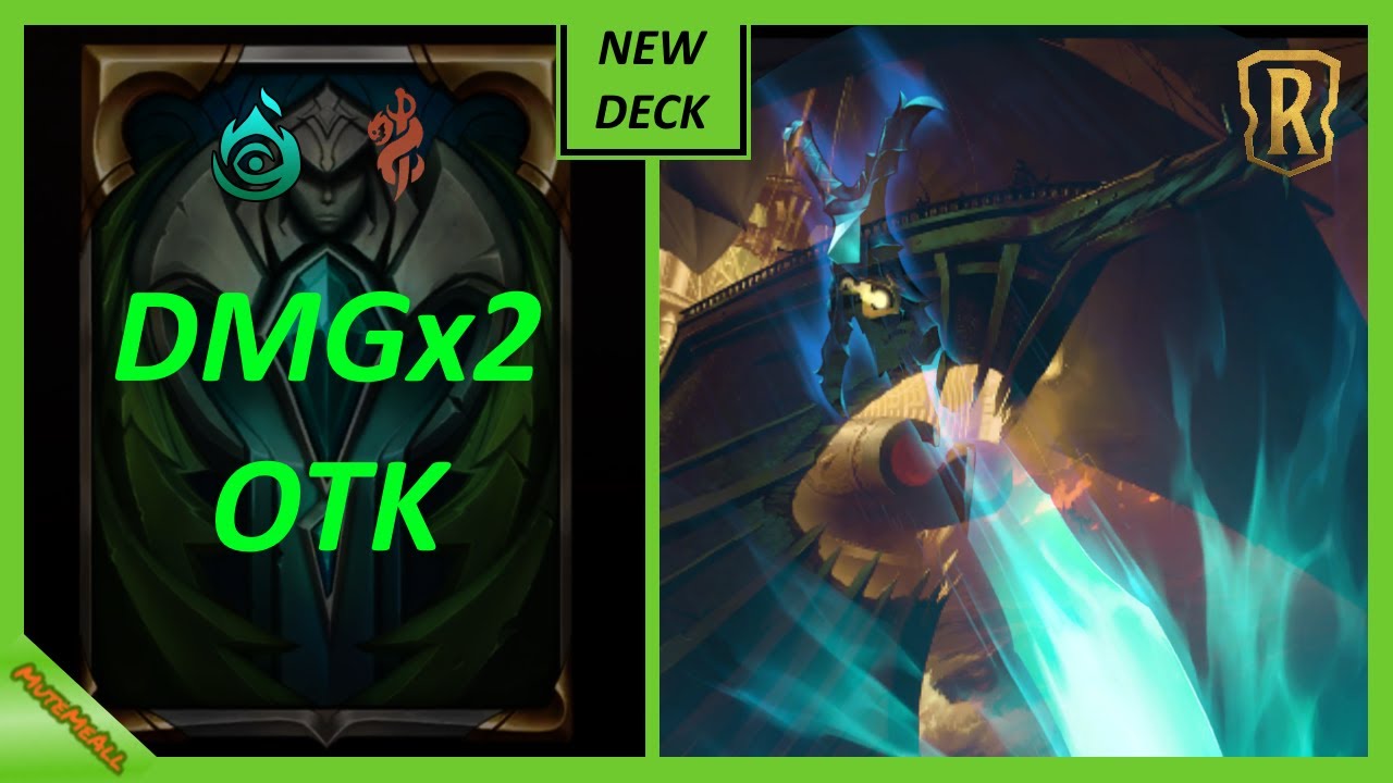 |LoR| New deck: DMGx2 OTK
