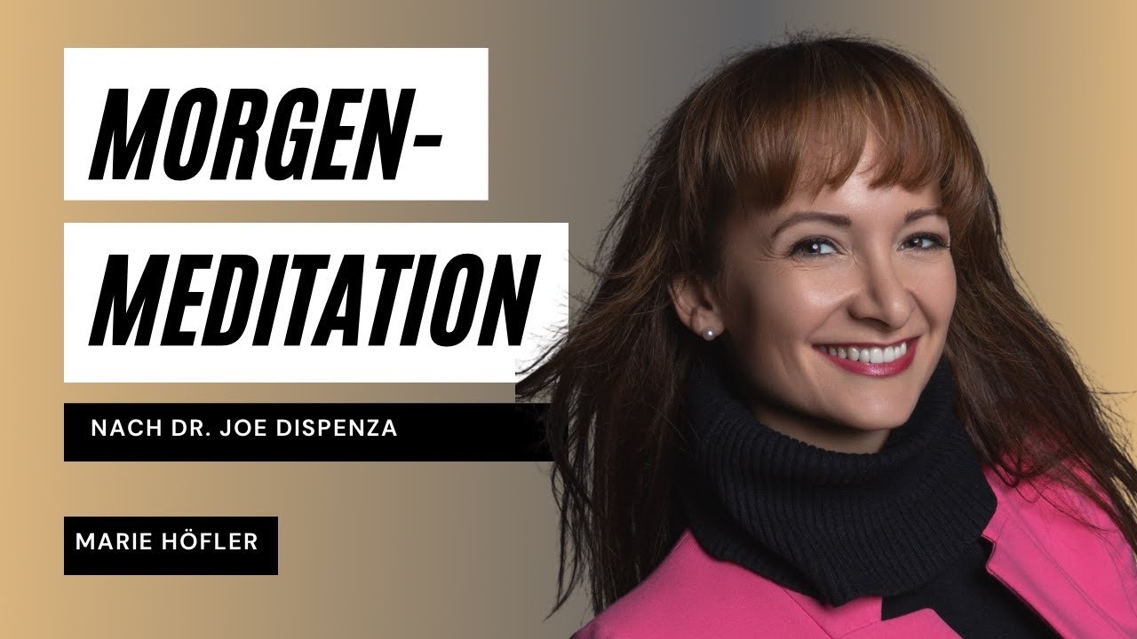 Morgenmeditation nach Dr. Joe Dispenza