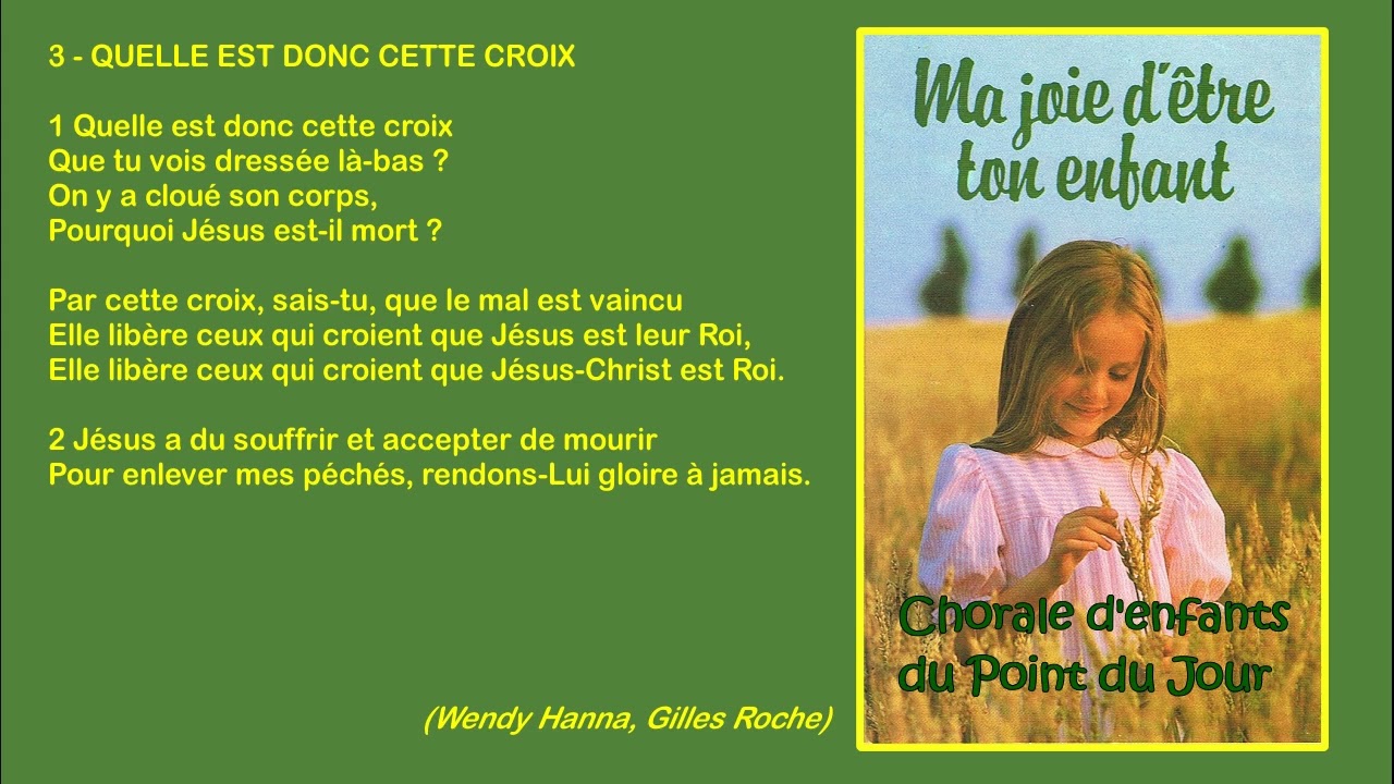 Quelle est donc cette croix, chorale d'enfants du Point du Jour